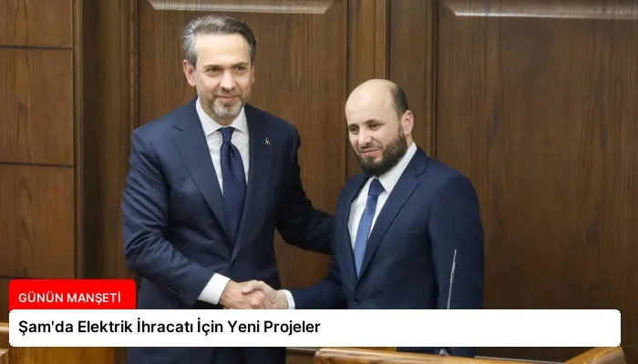 Şam’da Elektrik İhracatı İçin Yeni Projeler