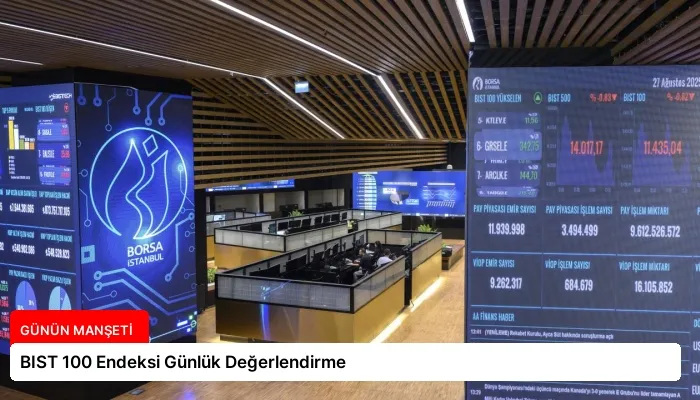 BIST 100 Endeksi Günlük Değerlendirme