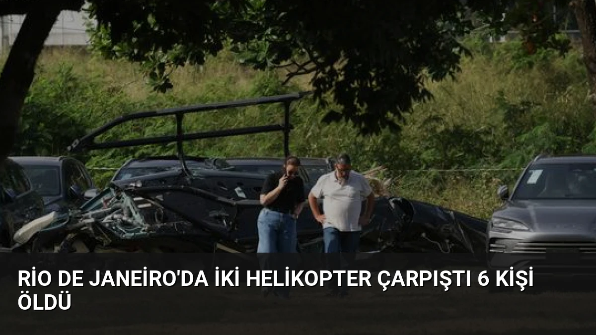 Rio de Janeiro’da iki helikopter çarpıştı 6 kişi öldü