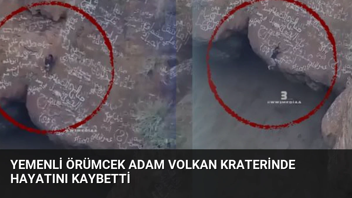 Yemenli Örümcek Adam Volkan Kraterinde Hayatını Kaybetti