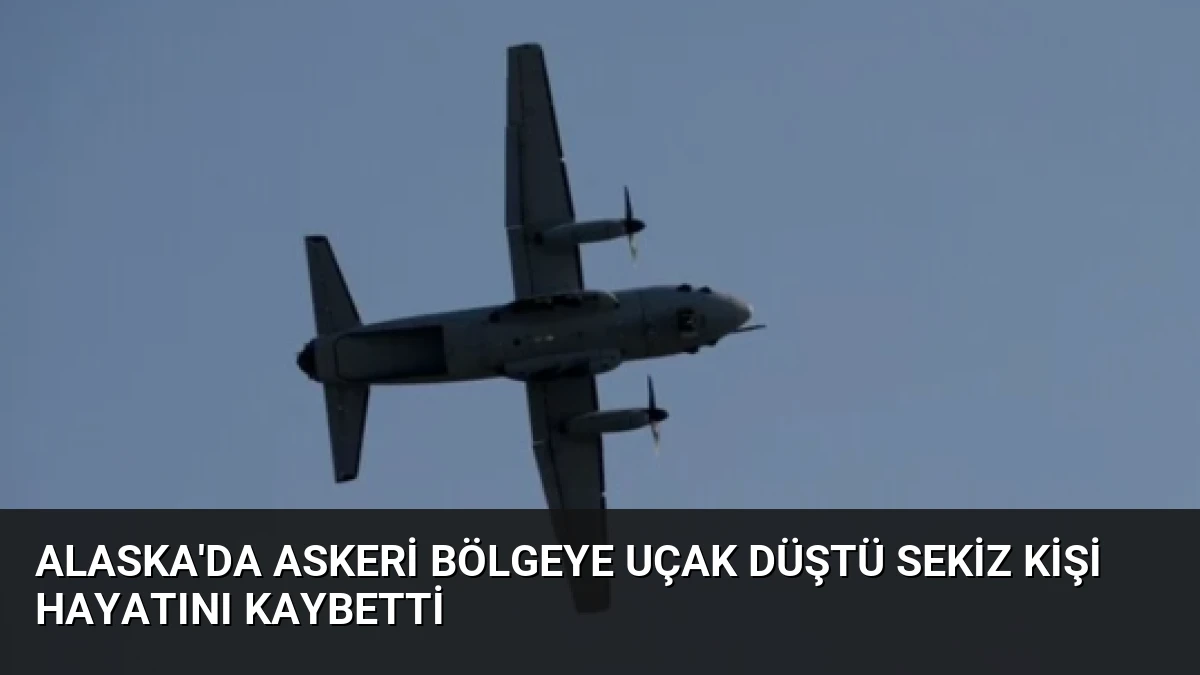 Alaska’da Askeri Bölgeye Uçak Düştü Sekiz Kişi Hayatını Kaybetti
