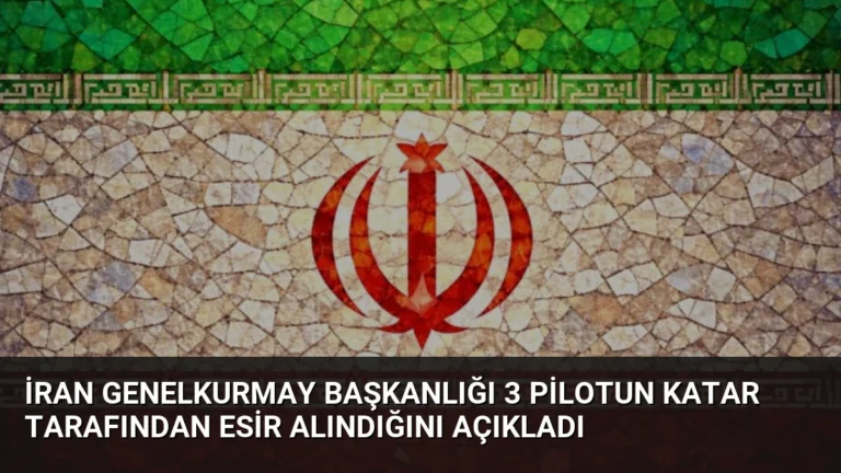 İran Genelkurmay Başkanlığı 3 Pilotun Katar Tarafından Esir Alındığını Açıkladı