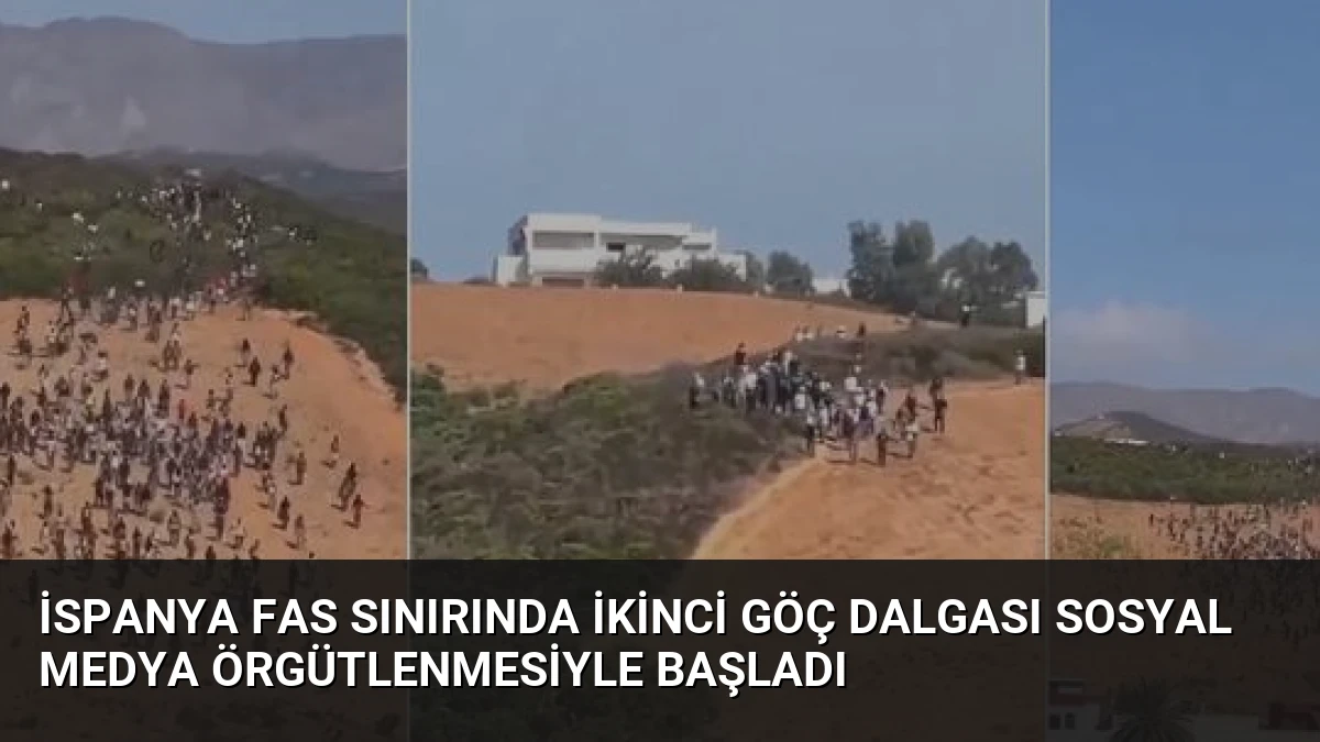 İspanya Fas Sınırında İkinci Göç Dalgası Sosyal Medya Örgütlenmesiyle Başladı