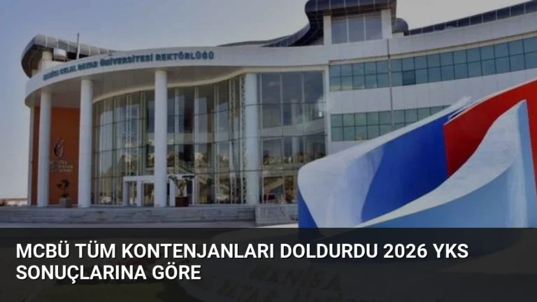MCBÜ Tüm Kontenjanları Doldurdu 2026 YKS Sonuçlarına Göre