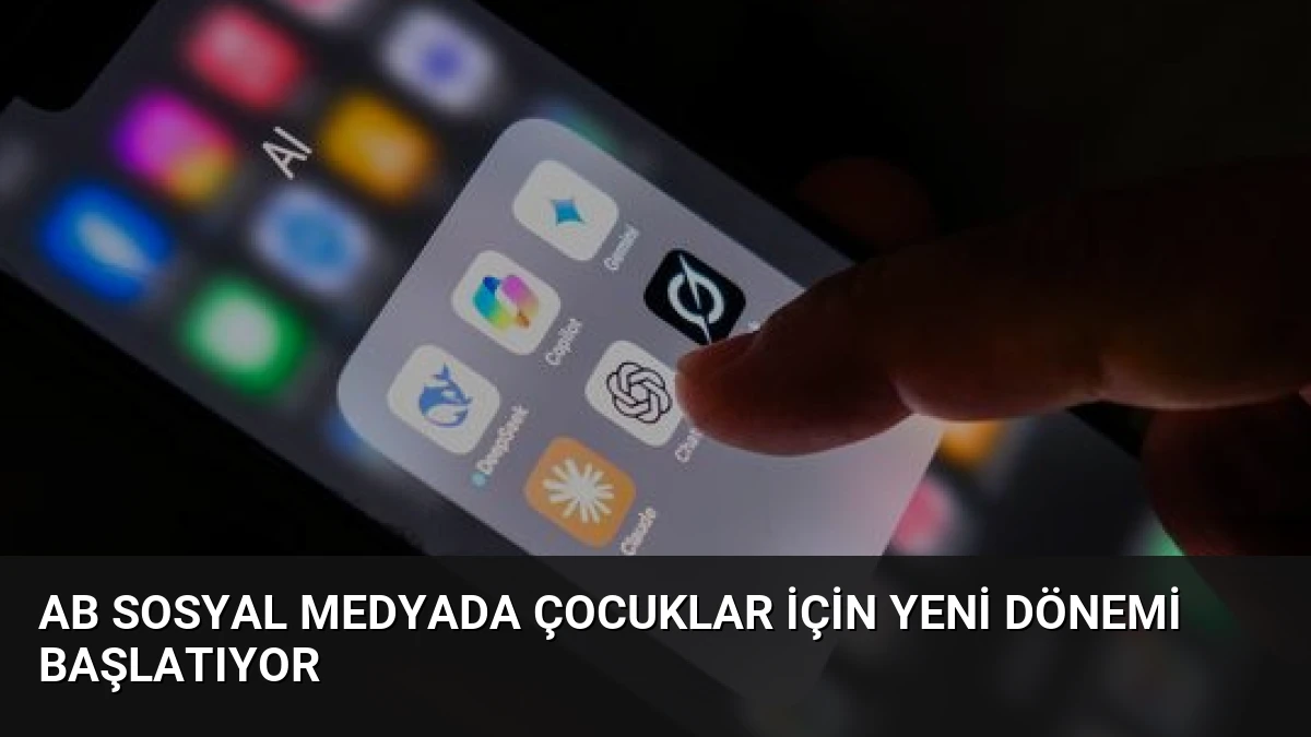 AB Sosyal Medyada Çocuklar İçin Yeni Dönemi Başlatıyor