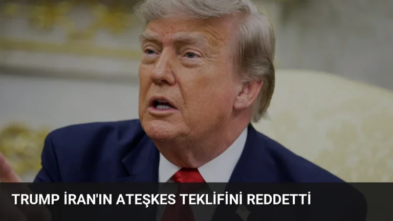 Trump İran’ın Ateşkes Teklifini Reddetti