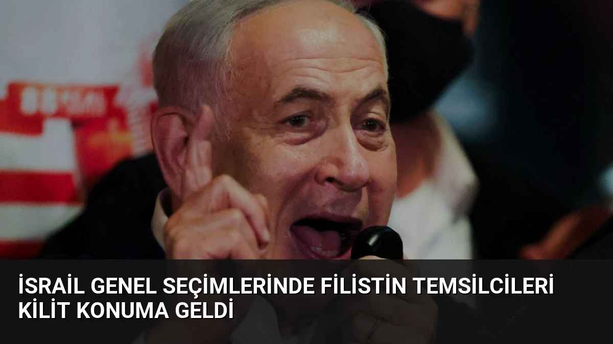 İsrail Genel Seçimlerinde Filistin Temsilcileri Kilit Konuma Geldi