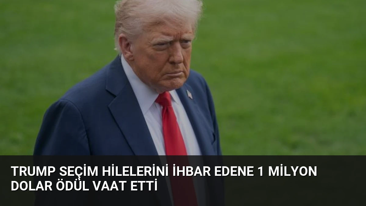 Trump Seçim Hilelerini İhbar Edene 1 Milyon Dolar Ödül Vaat Etti